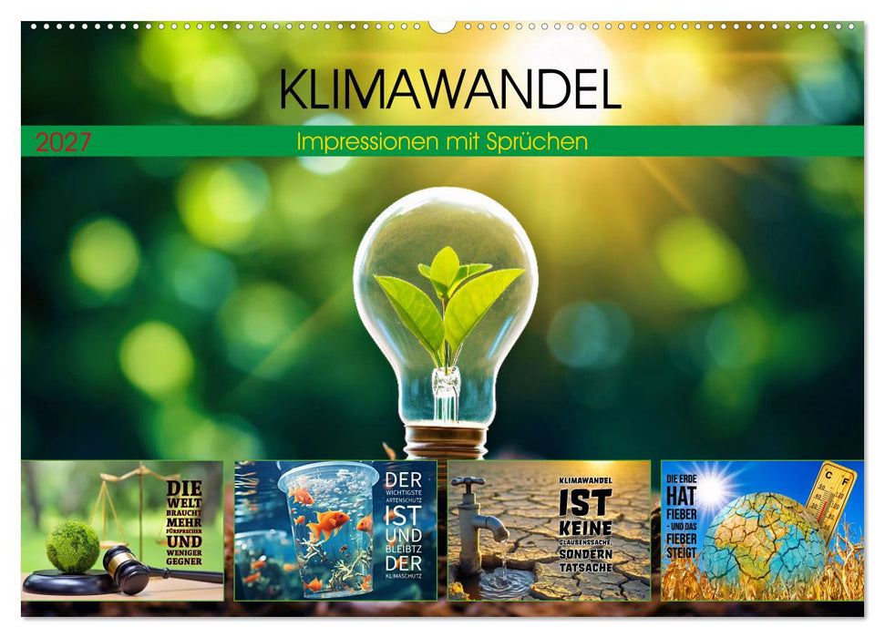 KLIMAWANDEL - Impressionen mit Sprüchen (CALVENDO Wandkalender 2027)