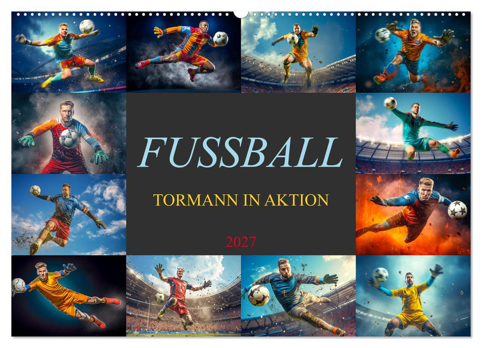 Fussball - Tormann in Aktion (CALVENDO Wandkalender 2027)