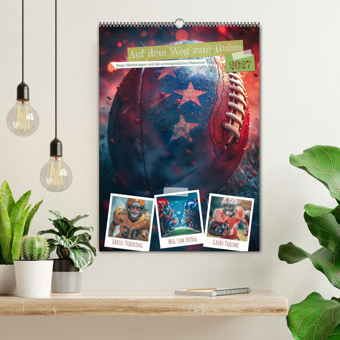 Auf dem Weg zum Ruhm (CALVENDO Wandkalender 2027)