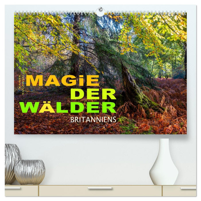 Magie der Wälder Britanniens (CALVENDO Premium Wandkalender 2027)