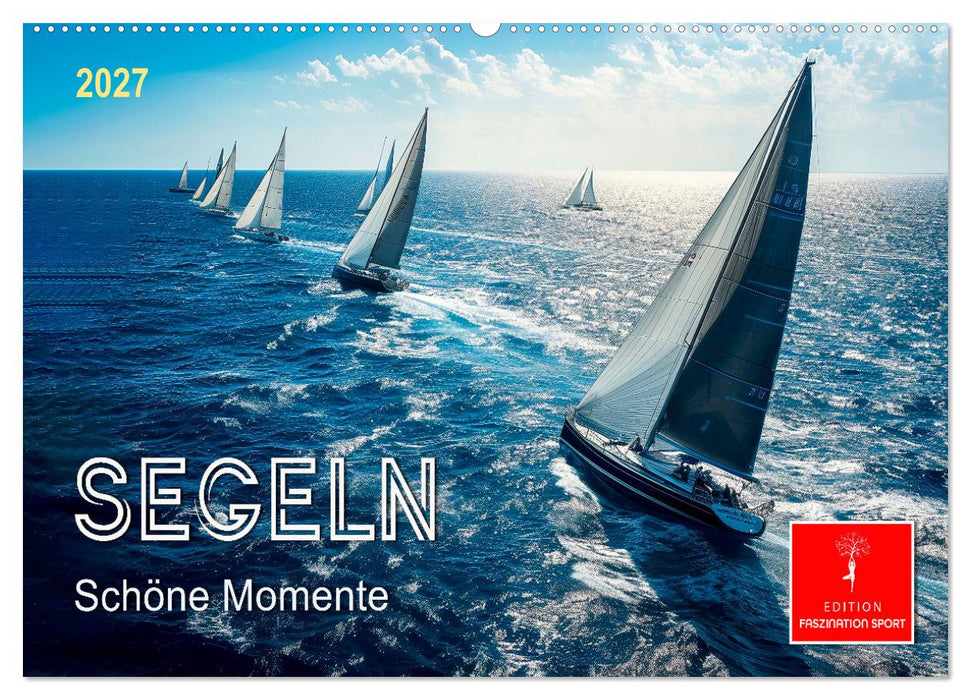 Segeln - schöne Momente (CALVENDO Wandkalender 2027)