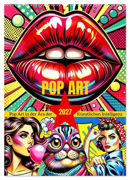 Pop Art - In der Ära der Künstlichen Intelligenz (CALVENDO Wandkalender 2027)