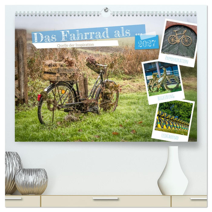Das Fahrrad als... (CALVENDO Premium Wandkalender 2027)