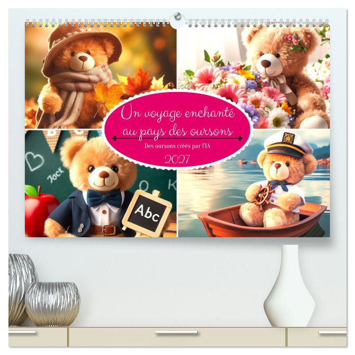 Un voyage enchanté au pays des oursons -Des oursons créés par l'IA (CALVENDO Calendrier supérieur 2027)