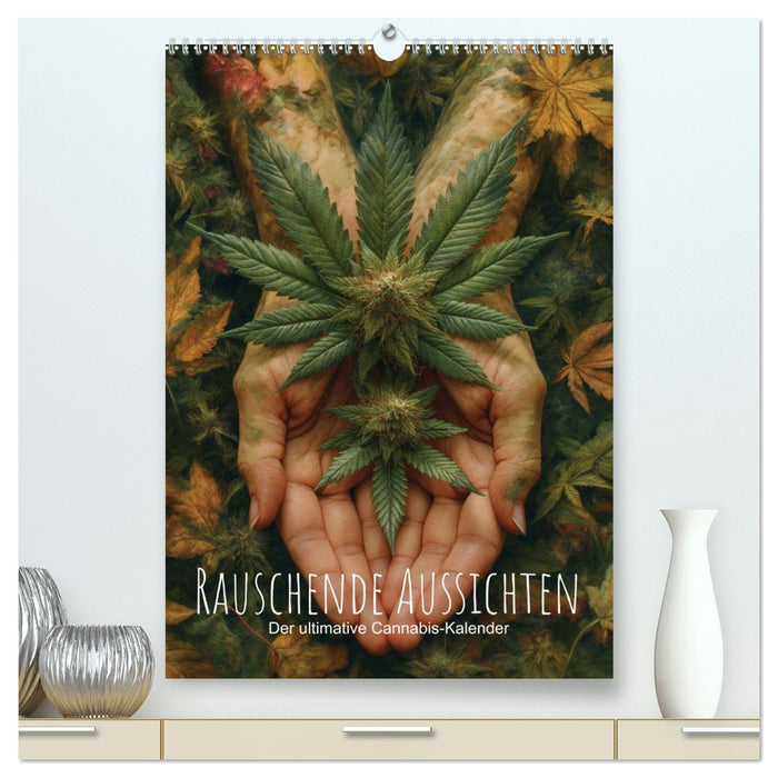 Rauschende Aussichten - Der ultimative Cannabis-Kalender (CALVENDO Premium Wandkalender 2027)