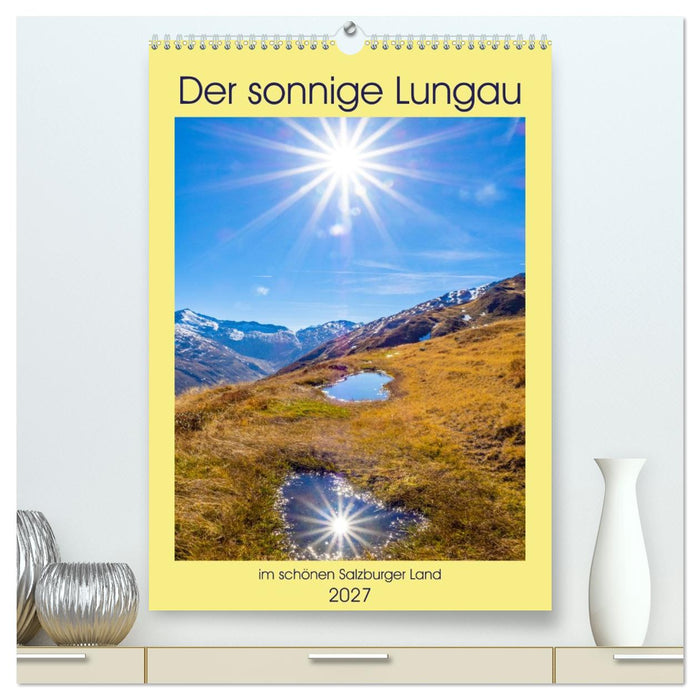 Der sonnige Lungau (CALVENDO Premium Wandkalender 2027)