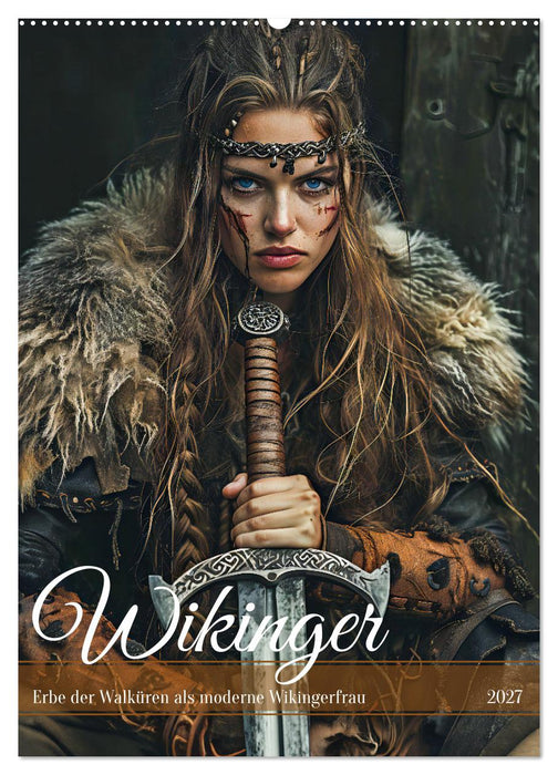 Wikinger - Erbe der Walküren als moderne Wikingerfrau (CALVENDO Wandkalender 2027)