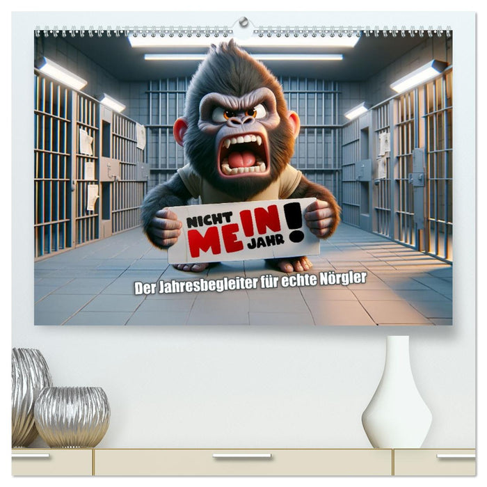 Nicht mein Jahr: Der Jahresbegleiter für echte Nörgler (CALVENDO Premium Wandkalender 2027)