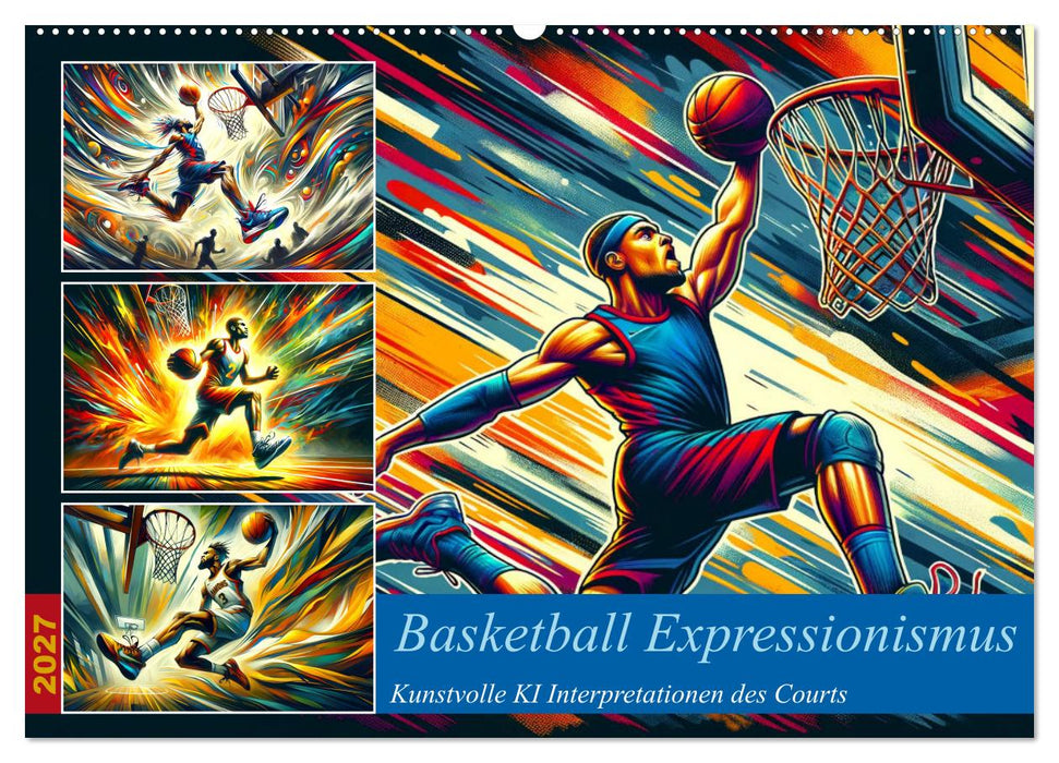 Basketball Expressionismus - Kunstvolle KI Interpretationen des Courts (CALVENDO Wandkalender 2027)