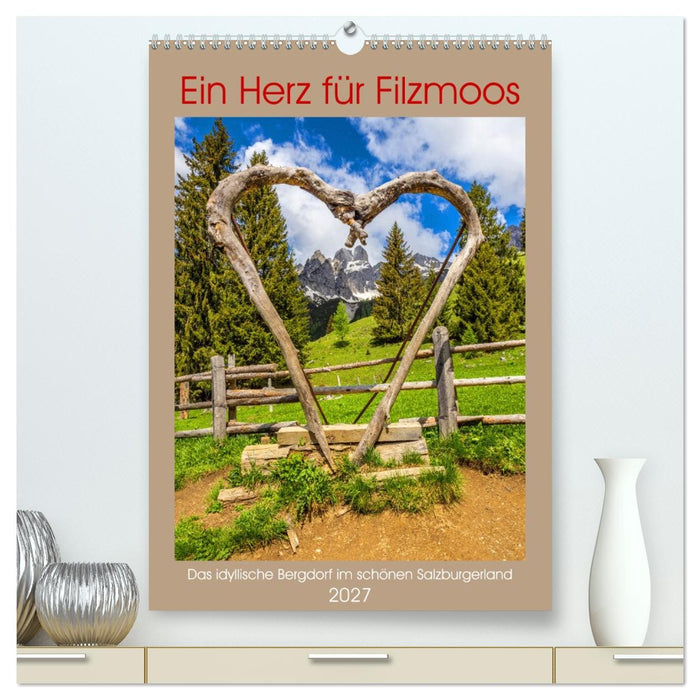 Ein Herz für Filzmoos (CALVENDO Premium Wandkalender 2027)