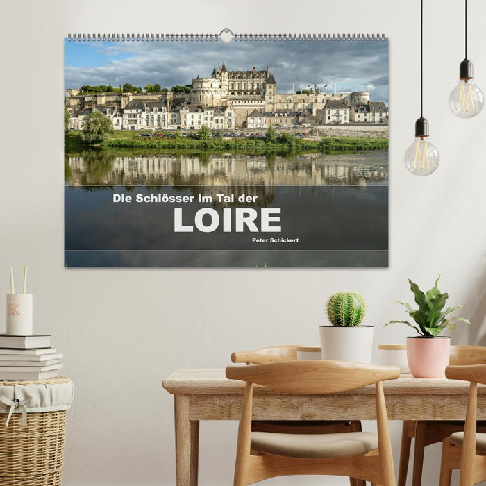 Die Schlösser im Tal der Loire (CALVENDO Wandkalender 2027)