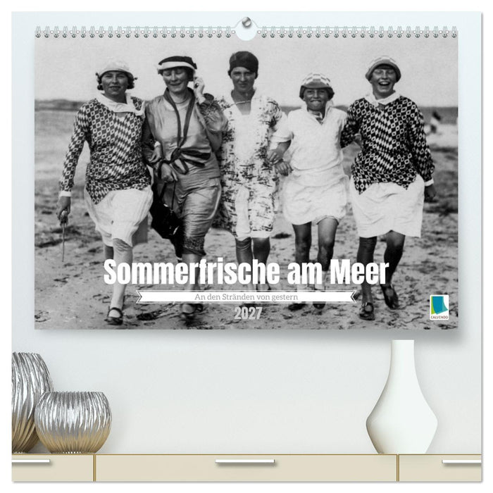 Sommerfrische am Meer (CALVENDO Premium Wandkalender 2027)