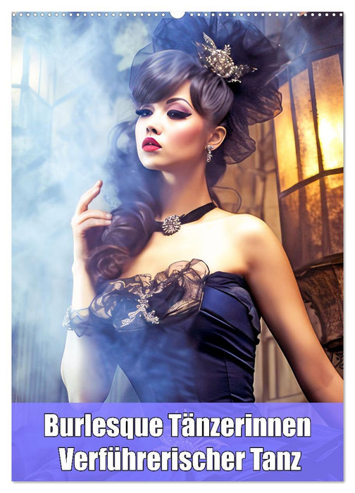 Burlesque Tänzerinnen - Verführerischer Tanz (CALVENDO Wandkalender 2027)