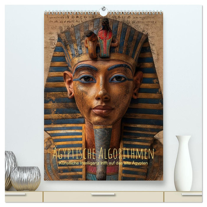 Ägyptische Algorithmen - Künstliche Intelligenz trifft auf das alte Ägypten (CALVENDO Premium Wandkalender 2027)