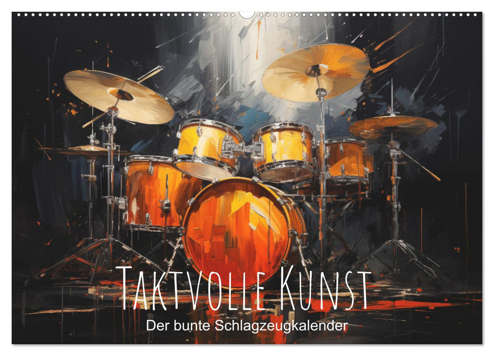 Taktvolle Kunst: Der bunte Schlagzeugkalender (CALVENDO Wandkalender 2027)