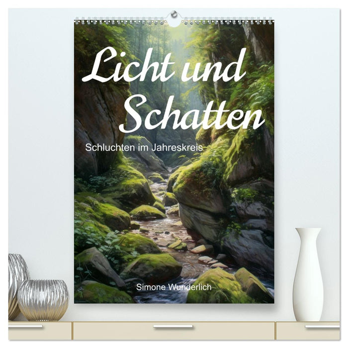 Licht und Schatten - Schluchten im Jahreskreis (CALVENDO Premium Wandkalender 2027)