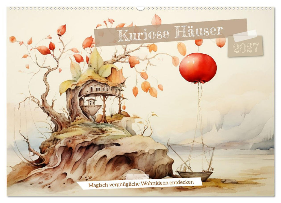 Kuriose Häuser (CALVENDO Wandkalender 2027)