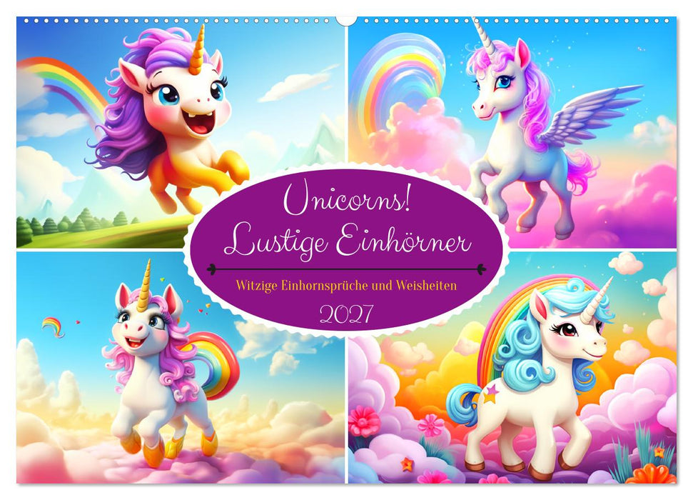 Unicorns! Lustige Einhörner. Witzige Einhornsprüche und Weisheiten (CALVENDO Wandkalender 2027)
