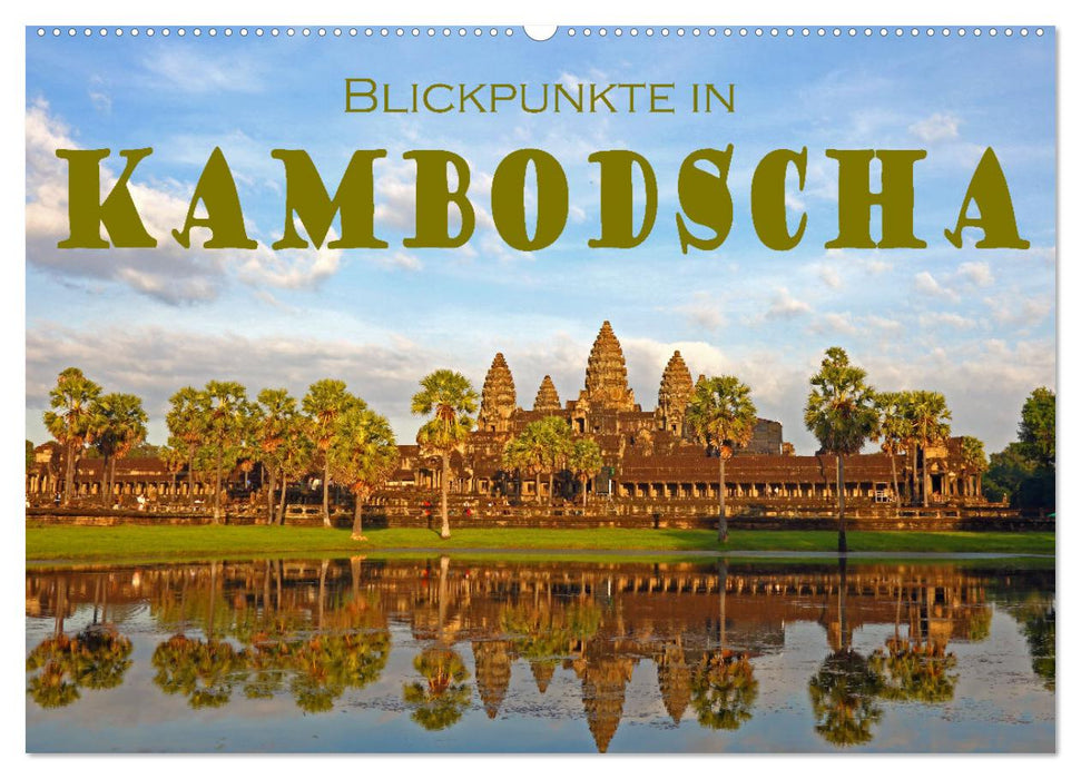 Blickpunkte in Kambodscha (CALVENDO Wandkalender 2027)