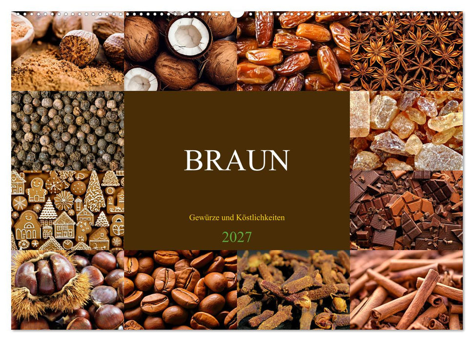 BRAUN - Gewürze und Köstlichkeiten (CALVENDO Wandkalender 2027)