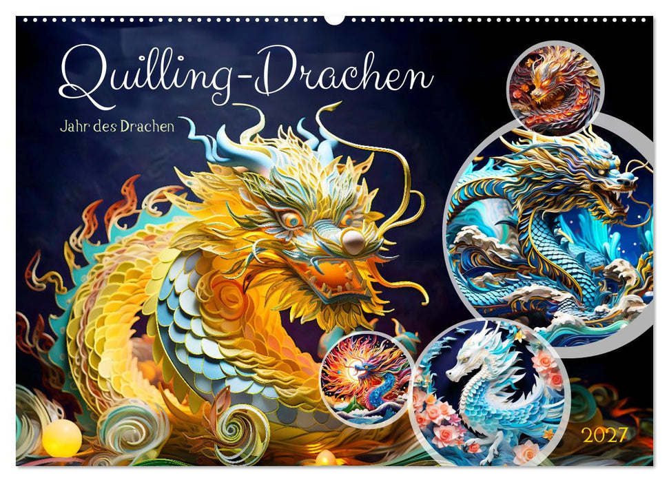 Quilling-Drachen - Jahr des Drachen (CALVENDO Wandkalender 2027)