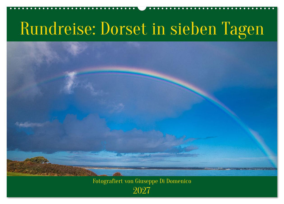 Rundreise: Dorset in sieben Tagen (CALVENDO Wandkalender 2027)