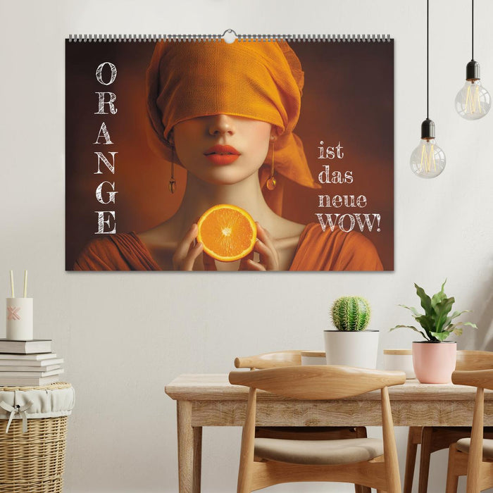 Orange ist das neue WOW! (CALVENDO Wandkalender 2027)