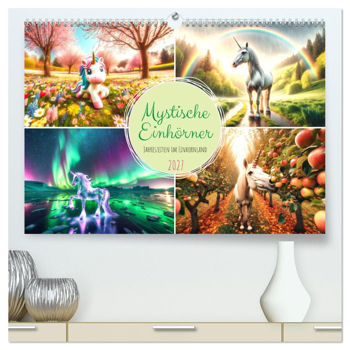 Mystische Einhörner - Jahreszeiten im Einhornland (CALVENDO Premium Wandkalender 2027)