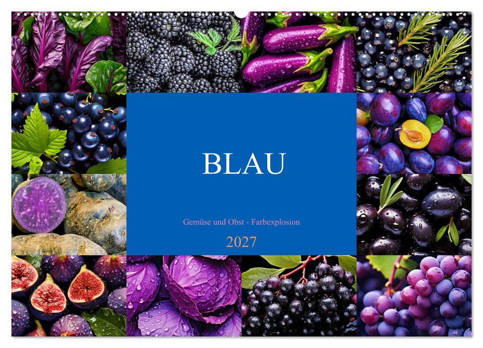 BLAU - Gemüse und Obst - Farbexplosion (CALVENDO Wandkalender 2027)