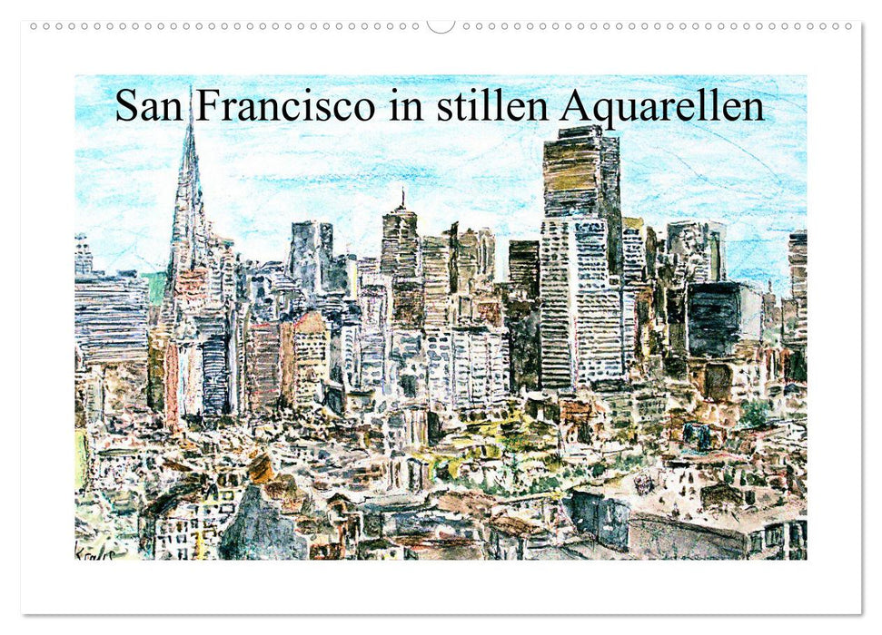 San Francisco in stillen Aquarellen (CALVENDO Wandkalender 2027)