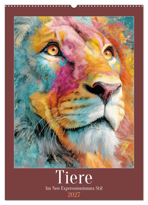 Tiere - Im Neo Expressionismus Stil (CALVENDO Wandkalender 2027)