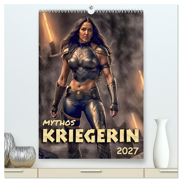 Mythos Kriegerin (CALVENDO Premium Wandkalender 2027)