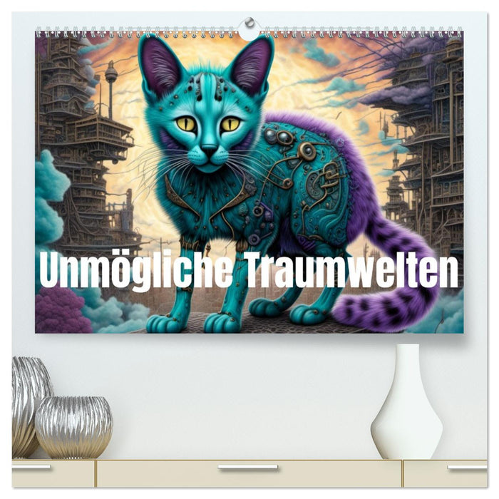 unmögliche Traumwelten (CALVENDO Premium Wandkalender 2027)