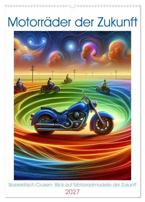 Motorräder der Zukunft (CALVENDO Wandkalender 2027)