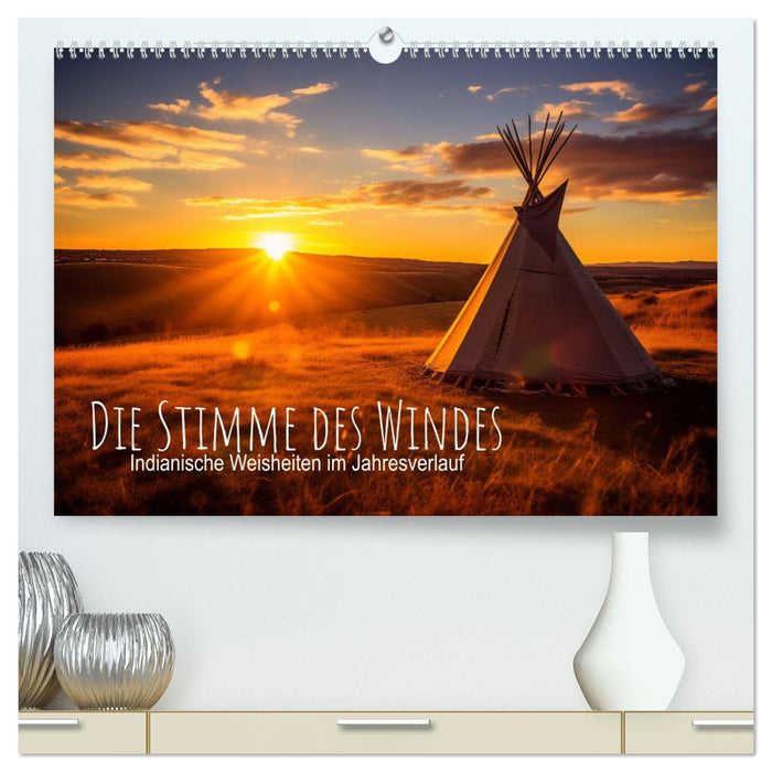 Die Stimme des Windes: Indianische Weisheiten im Jahresverlauf (CALVENDO Premium Wandkalender 2027)