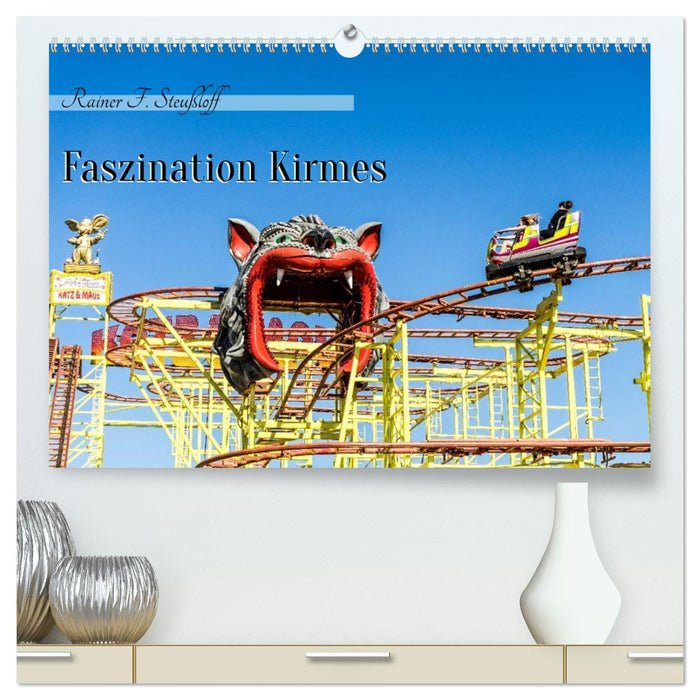 Faszination Kirmes (CALVENDO Premium Wandkalender 2027)