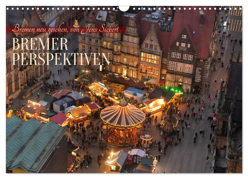 Bremer Perspektiven (CALVENDO Wandkalender 2027)