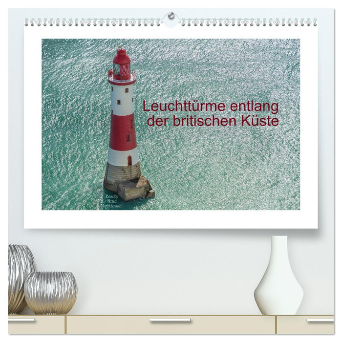 Leuchttürme entlang der britischen Küste (CALVENDO Premium Wandkalender 2027)