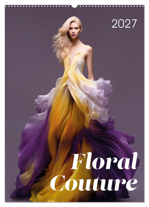 Floral Couture (CALVENDO Wandkalender 2027)