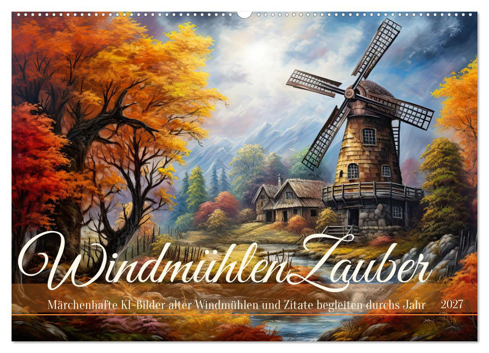 Windmühlenzauber (CALVENDO Wandkalender 2027)