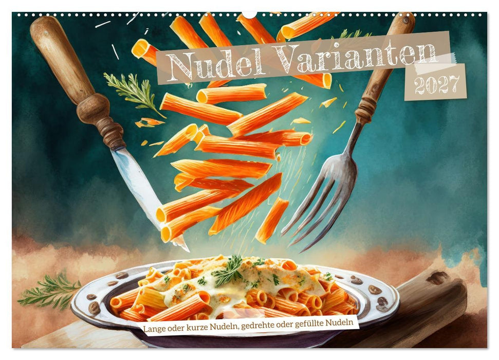 Nudel Varianten (CALVENDO Wandkalender 2027)