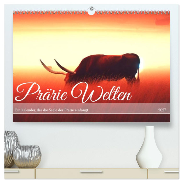 Prärie Welten - Ein Kalender, der die Seele der Prärie einfängt. (CALVENDO Premium Wandkalender 2027)