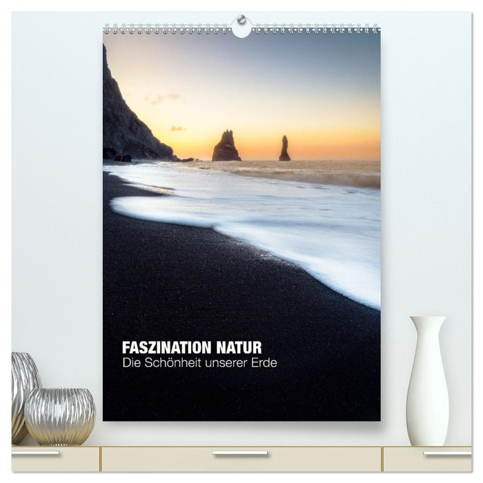 Faszination Natur - Die Schönheit unserer Erde (CALVENDO Premium Wandkalender 2027)