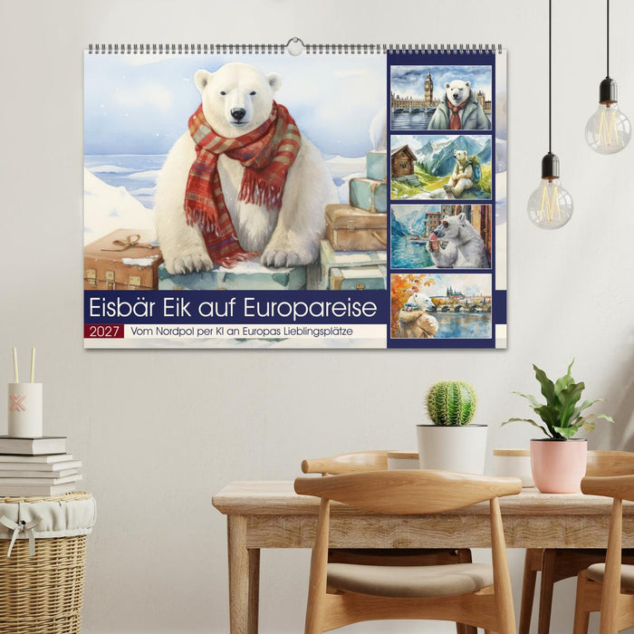 Eisbär Eik auf Europareise (CALVENDO Wandkalender 2027)