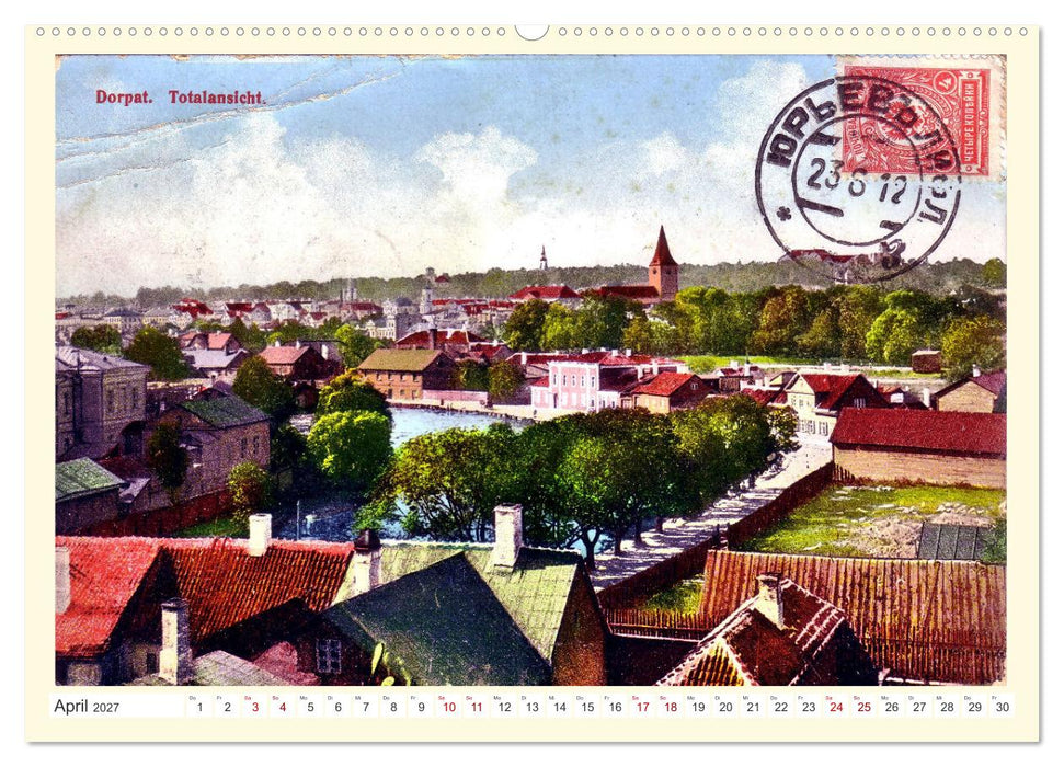 Gruss aus Dorpat - Tartu in historischen Ansichten (CALVENDO Wandkalender 2027)