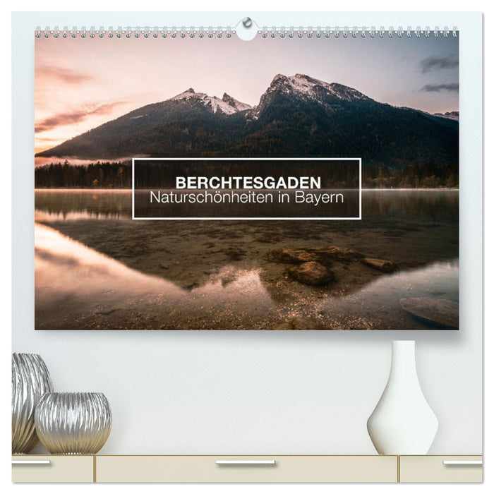 Berchtesgaden - Naturschönheiten in Bayern (CALVENDO Premium Wandkalender 2027)