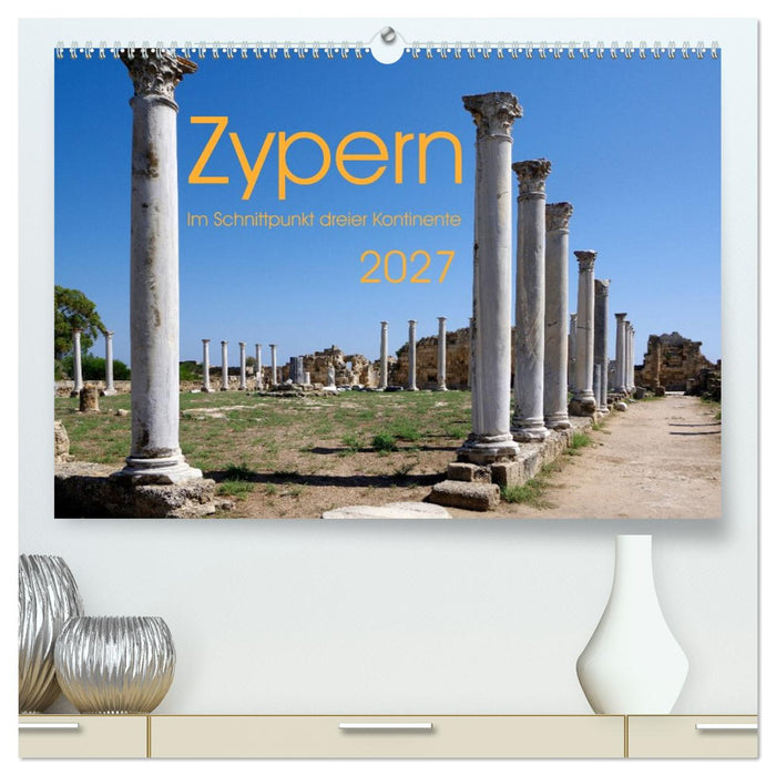 Zypern - Im Schnittpunkt dreier Kontinente (CALVENDO Premium Wandkalender 2027)