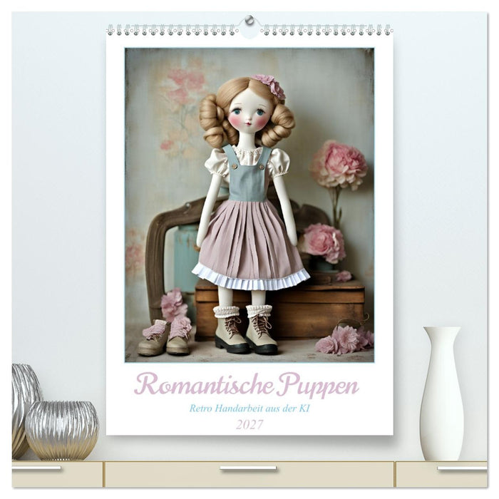 Romantische Puppen (CALVENDO Premium Wandkalender 2027)