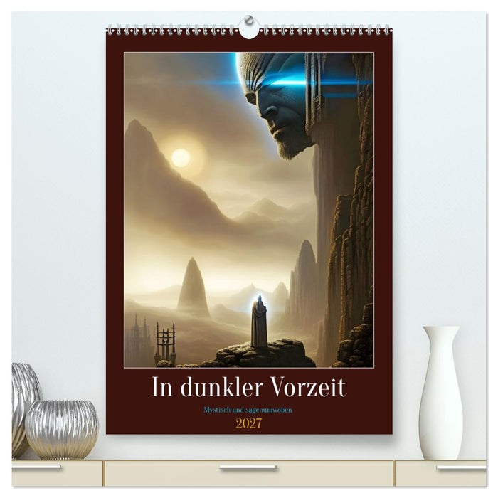 In dunkler Vorzeit - Mystisch und sagenumwoben (CALVENDO Premium Wandkalender 2027)