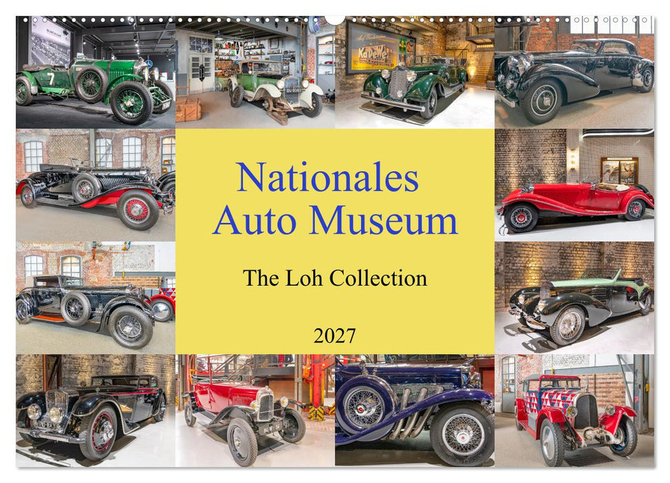 Nationales Auto Museum, The Loh Collection (CALVENDO Wandkalender 2027)